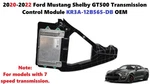 2020-2022 Ford Mustang Shelby GT500 Transmission Control Module KR3A-12B565-DB Used. Price: $450.00.