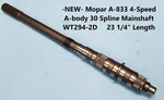 Mopar A-body 30 Spline A833 4-SPEED Main Shaft WT294-2D New. Price: $315.00.