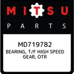Mitsubishi Bearing, T/f High Speed Gear, Otr MD719782, New Genuine Oem. Price: $28.64.