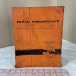 White Freightliner Maintenance & Lubrication Manual 22-13500, Effective 1973 Acceptable. Price: $20.00.