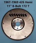 Mopar 1967-1969 426 Hemi A833 4-SPEED Flywheel 11 8-BOLT 172 Tooth Direct Drive New. Price: $555.00.