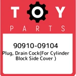 90910-09104 Toyota Plug, Drain Cock(for Cylinder Block Side Cover ) 9091009104, New. Price: $22.18.
